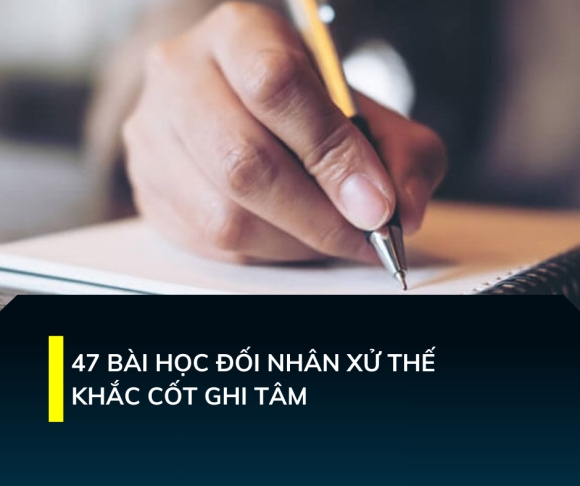 1 47 Bai Hoc Doi Nhan Xu The Khac Cot Ghi Tam