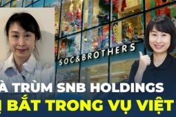Hé lộ về bà chủ SNB Holdings vừa bị bắt trong đại án Việt Á